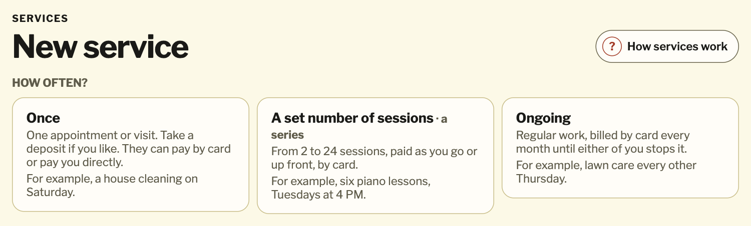 Work, Services, New service: How often? Once, a set number of sessions (a series), or ongoing, each with an example.